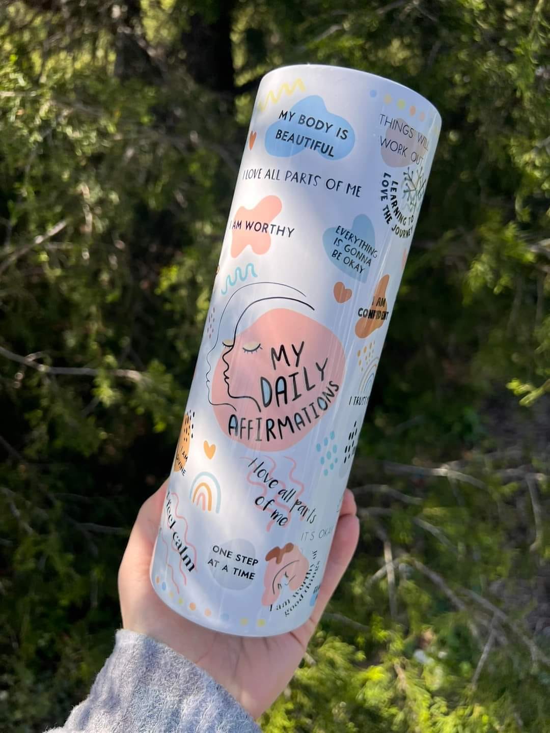 Daily affirmations printed 20 oz tumbler